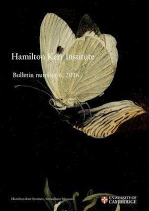 Hamilton Kerr Institute Bulletin, Number 6