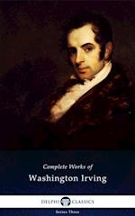 Delphi Complete Works of Washington Irving (Illustrated)