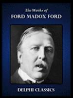 Delphi Works of Ford Madox Ford (Illustrated)