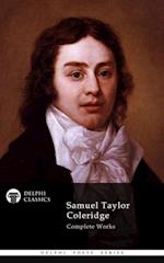 Delphi Complete Works of Samuel Taylor Coleridge (Illustrated)