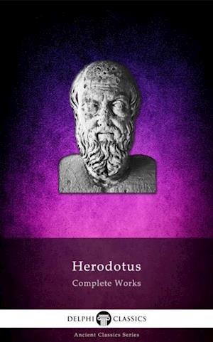 Delphi Complete Works of Herodotus (Illustrated)