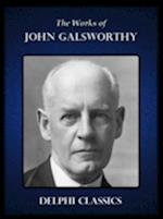 Delphi Works of John Galsworthy (Illustrated)