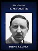 Delphi Collected Works of E. M. Forster (Illustrated)