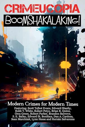 Crimecuopia - Boomshakalaking! - Modern Crimes for Modern Times