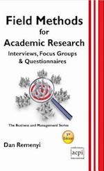 Field Methods for Academic Research : Interviews, Focus Groups & Questionnaires