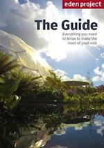 Eden Project: The Guide