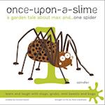Once-Upon-a-Slime, a Garden Tale About Max and - One Spider