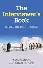 The Interviewer's Book : Hiring the Right Person