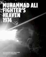 Muhammad Ali: Fighter's Heaven 1974: Photographs by Peter Angelo Simon