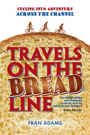 Travels on the Breadline