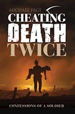 Cheating Death Twice