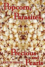 Popcorn, Parasites, Precious & Pearls