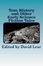True History and Other Early Science Fiction Tales