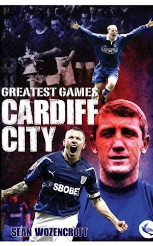 Cardiff City Greatest Games