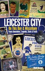 Leicester City on This Day & Miscellany