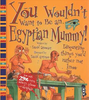 You Wouldn't Want To Be An Egyptian Mummy!