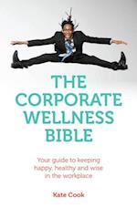 Corporate Wellness Bible