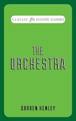 The Orchestra (Classic FM Handy Guides)