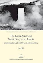 The Latin American Short Story at its Limits