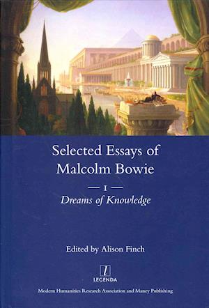 The Selected Essays of Malcolm Bowie I and II