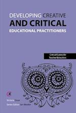 Developing Creative and Critical Educational Practitioners