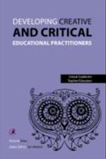 Developing Creative and Critical Educational Practitioners