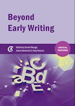 Beyond Early Writing