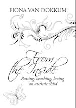 From the Inside - Raising, teaching, loving an autistic child