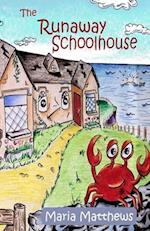 The Runaway Schoolhouse