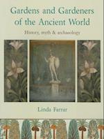 Gardens and Gardeners of the Ancient World