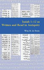 Isaiah 1-12 as Written and Read in Antiquity