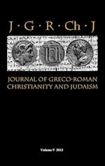 Journal of Greco-Roman Christianity and Judaism 9 (2013)