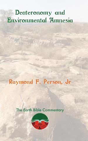 Deuteronomy and Environmental Amnesia