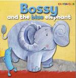 Bossy and the Blue Elephant