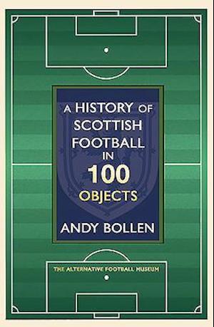 The History of Scottish Football in 100 Objects