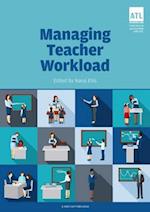 Managing Teacher Workload: A Whole-School Approach to Finding the Balance