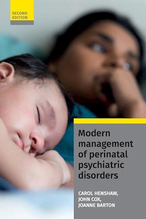 Modern Management of Perinatal Psychiatric Disorders