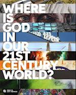 Where is God in our 21st-Century World?