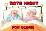 DATE NIGHT FOR OLDIES