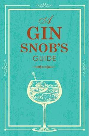 SNOBS GUIDE TO GIN