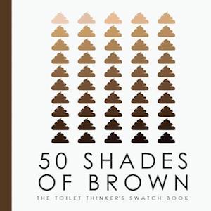 50 Shades of Brown - The Toilet Thinkers Swatch Book