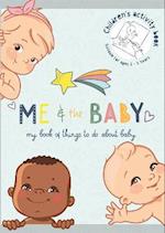 Me and the Baby - Activity & Record Book for Siblings