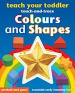 Teach Your Toddler Touch-and-Trace: Colours and Shapes