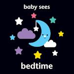 Baby Sees: Bedtime