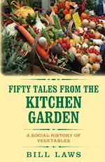 Fifty Tales from the Kitchen Garden