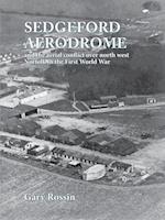 Sedgeford Aerodrome and the Aerial Conflict over North West Norfolk in the First World War