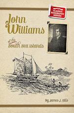 John Williams of the South Seas