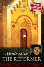 Martin Luther the Reformer