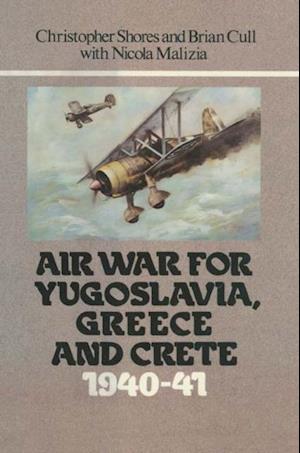 Air War for Yugoslavia Greece and Crete 1940-41