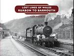 Lost Lines of Wales: Ruabon to Barmouth